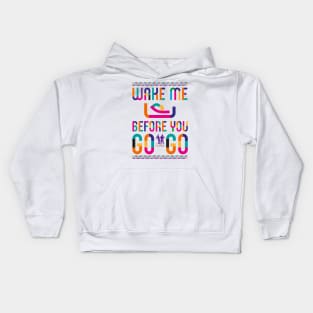 Wake Me Up Before You GoGo Kids Hoodie